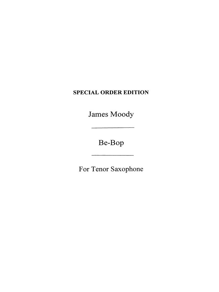 Bebops Six Original Choruses Tenor Moody Sax